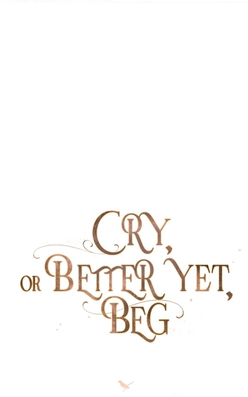 Cry or Better Yet Beg Chapter 2 - Page 84
