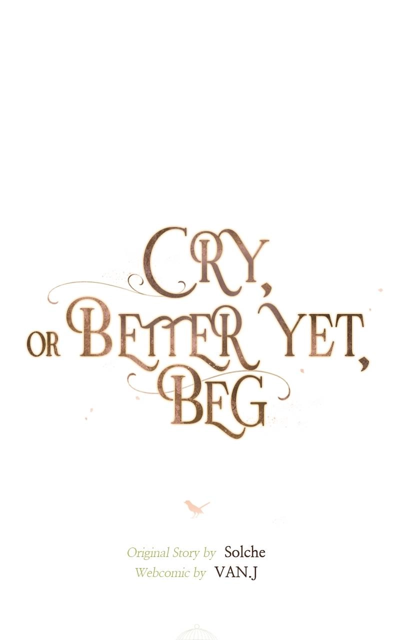 Cry or Better Yet Beg Chapter 3 - Page 10