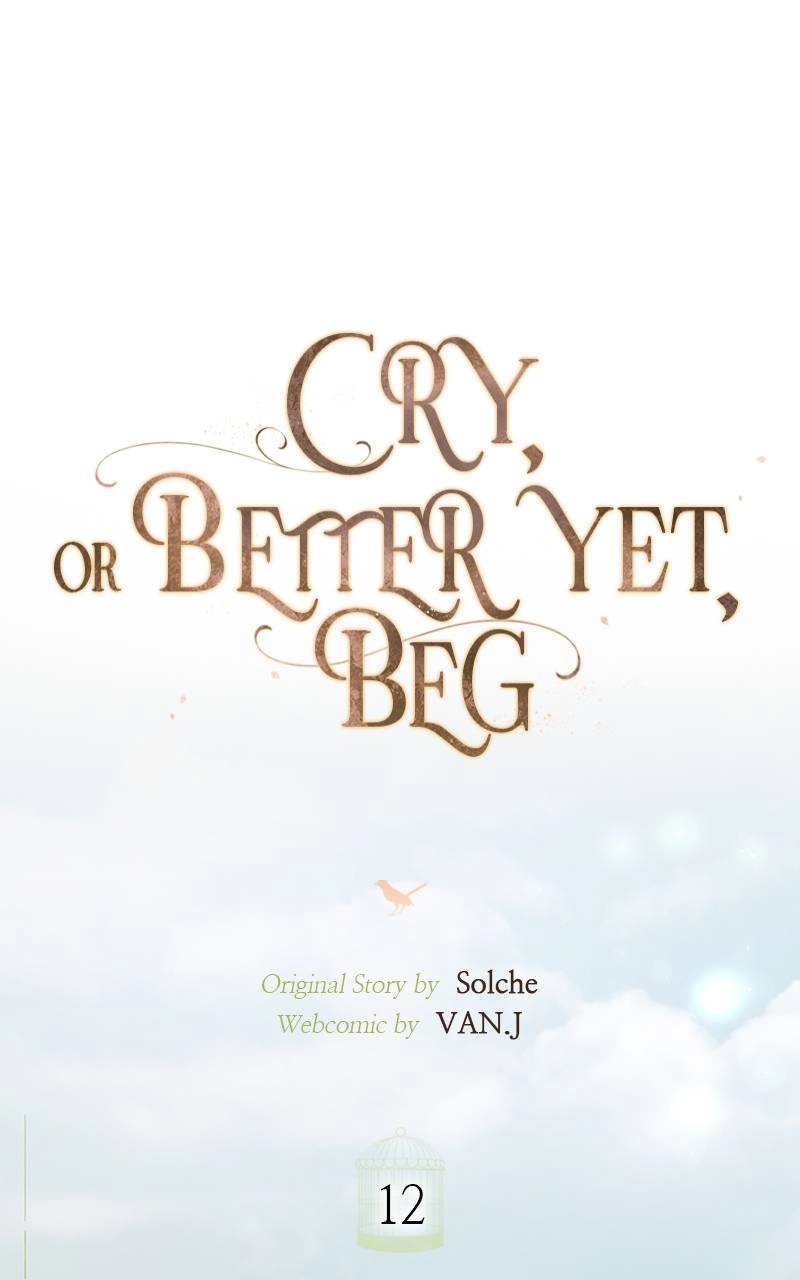 Cry or Better Yet Beg Chapter 12 - Page 17