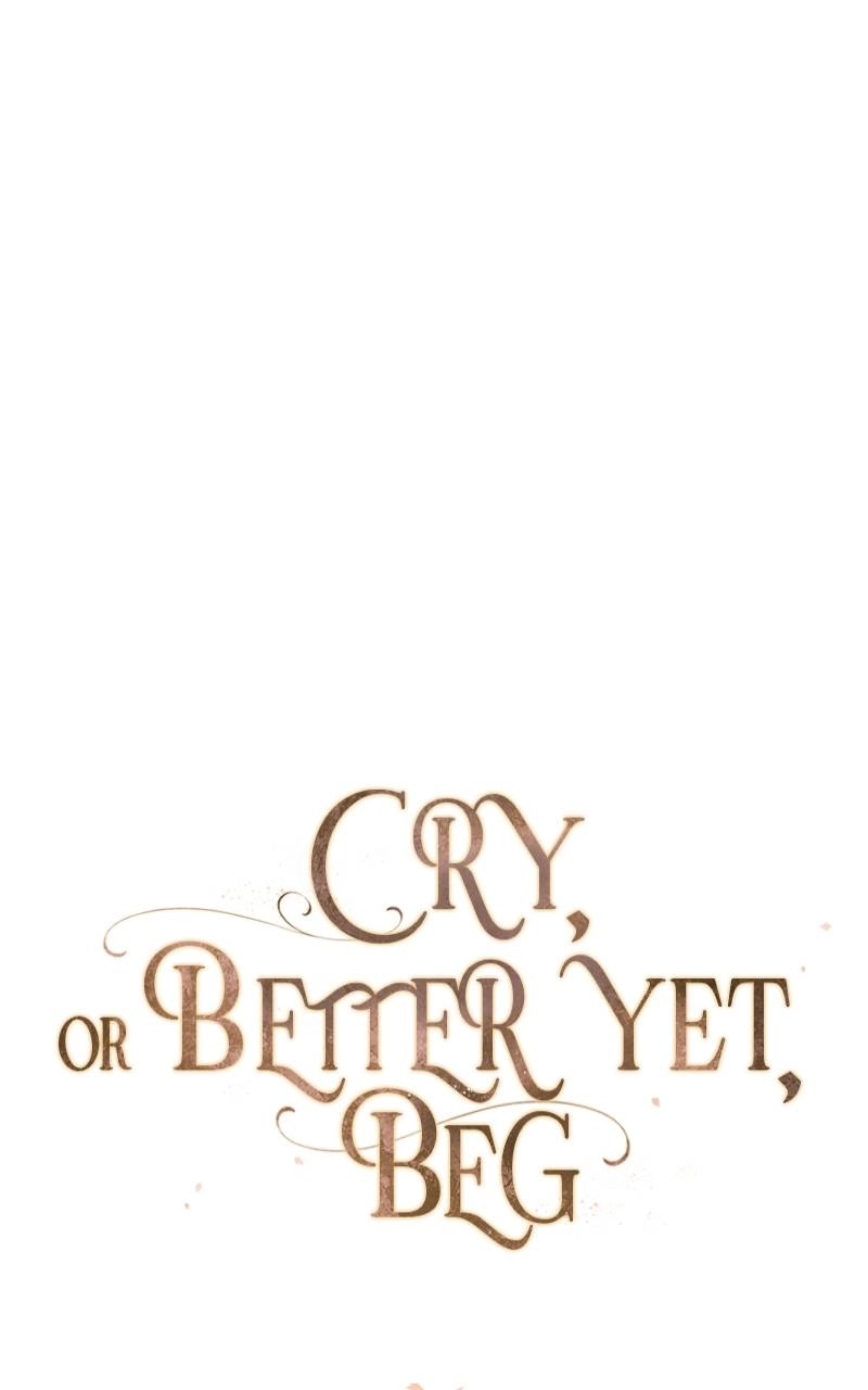 Cry or Better Yet Beg Chapter 13 - Page 41