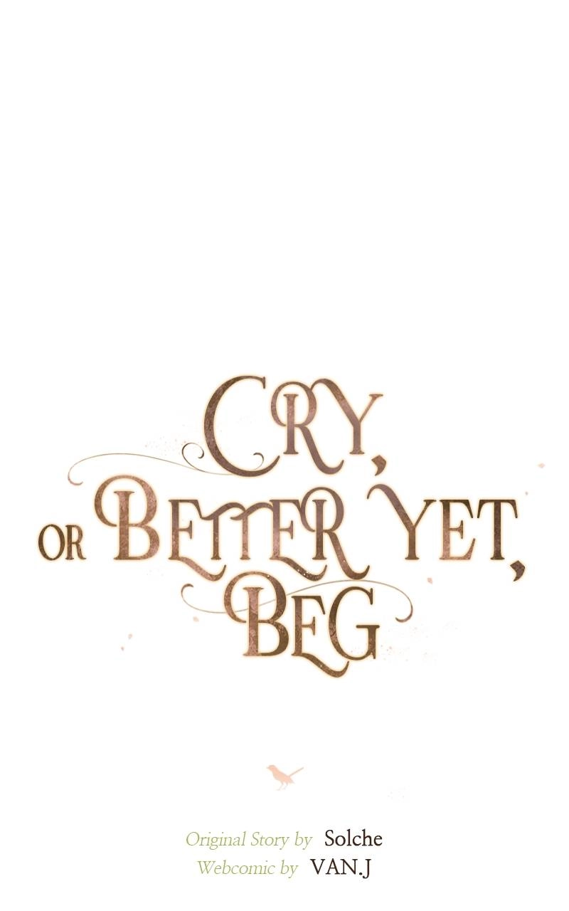 Cry or Better Yet Beg Chapter 16 - Page 6
