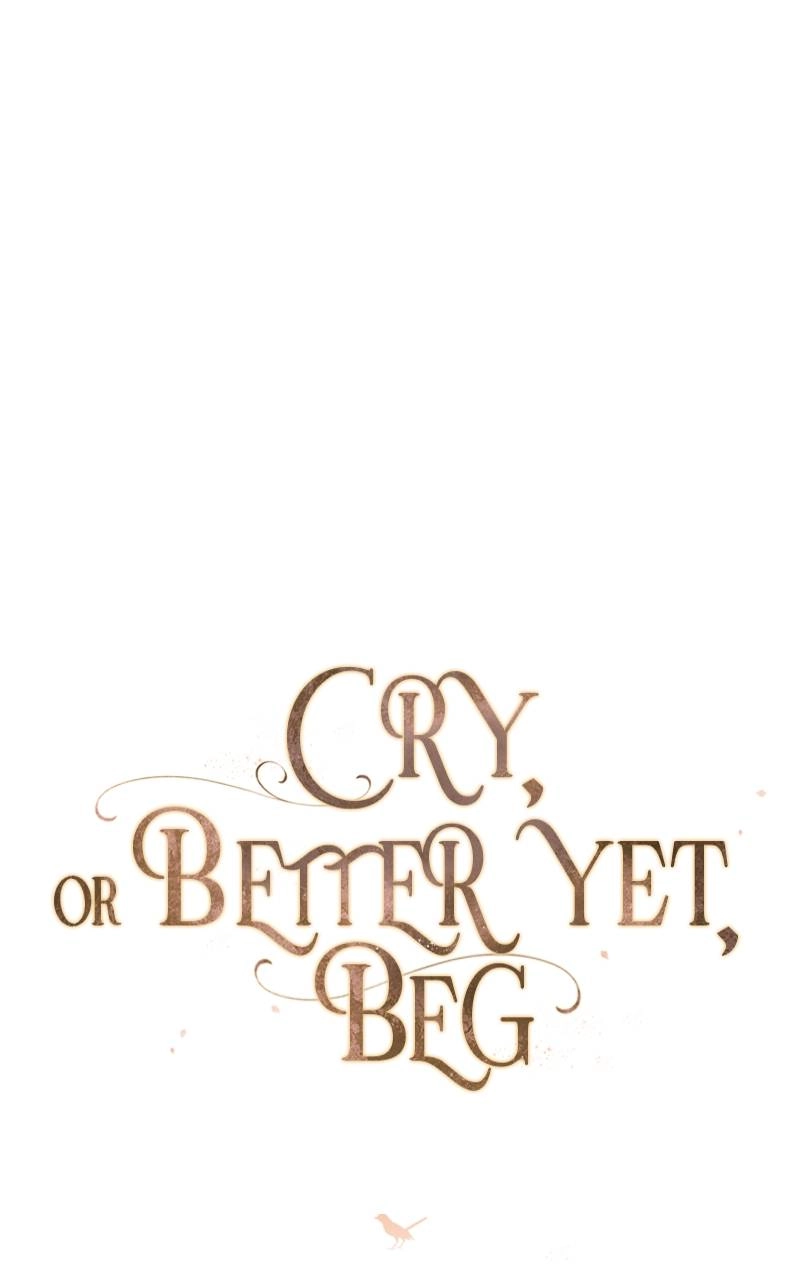 Cry or Better Yet Beg Chapter 17 - Page 75