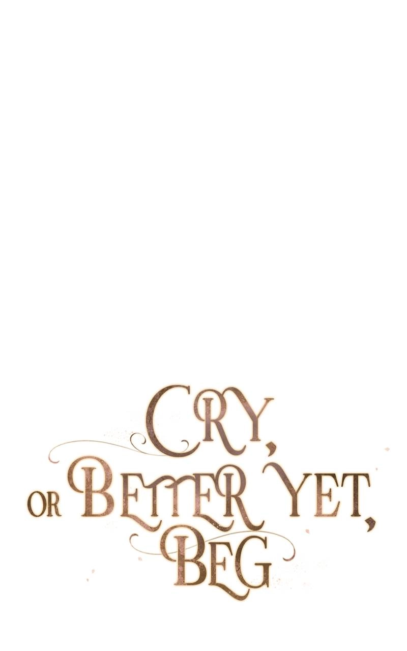 Cry or Better Yet Beg Chapter 18 - Page 98