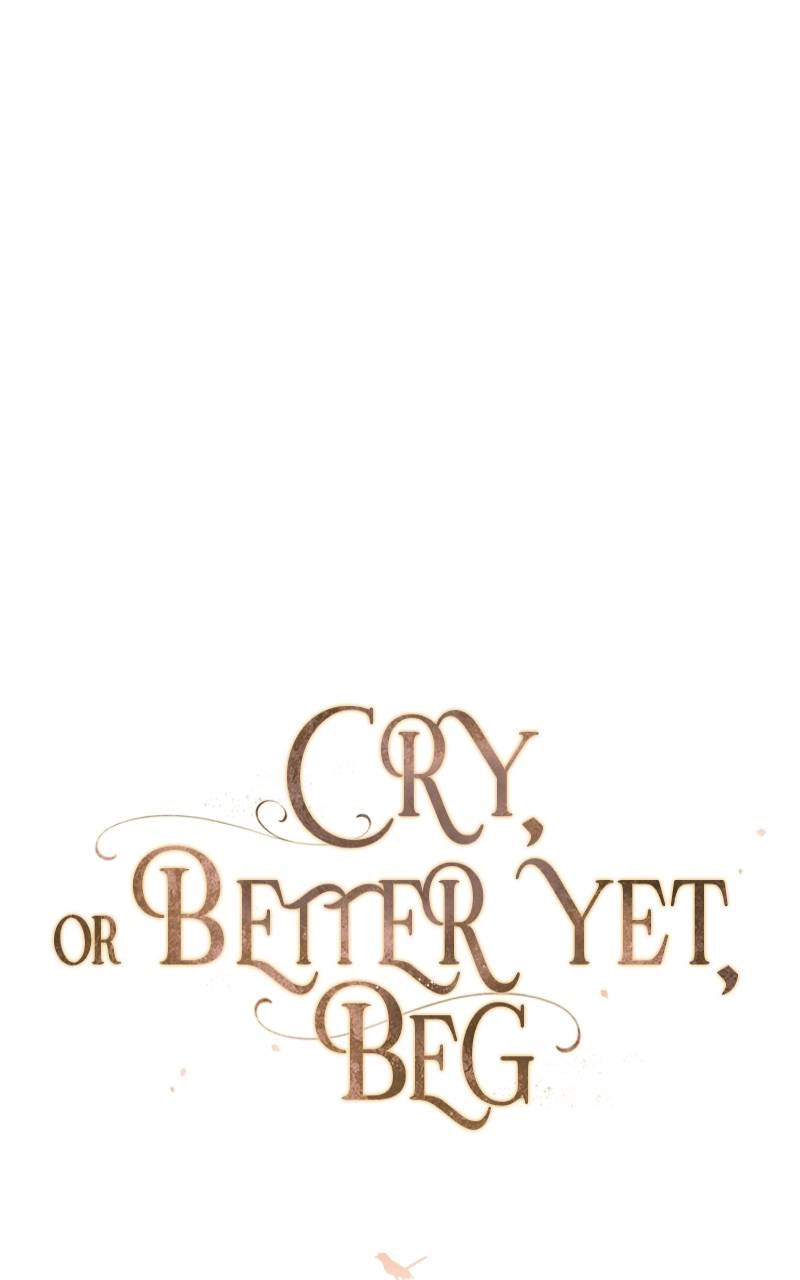 Cry or Better Yet Beg Chapter 20 - Page 57