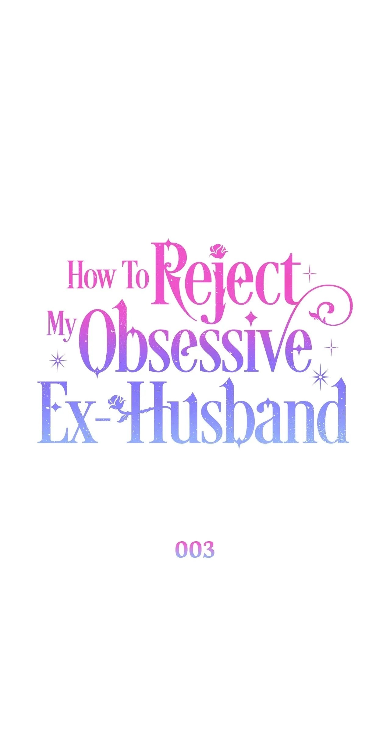 How to Reject My Obsessive Ex Husband Chapter 3 - Page 18