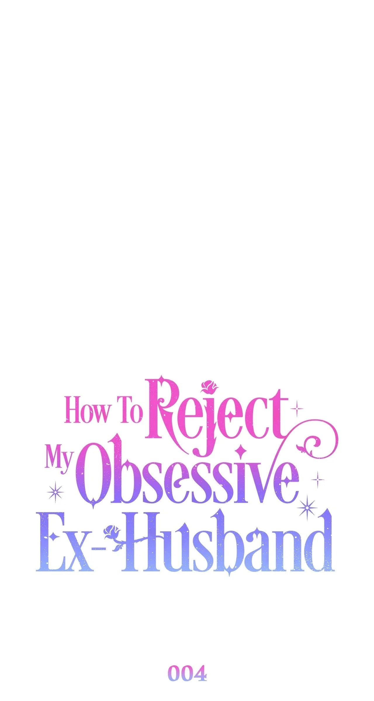 How to Reject My Obsessive Ex Husband Chapter 4 - Page 18