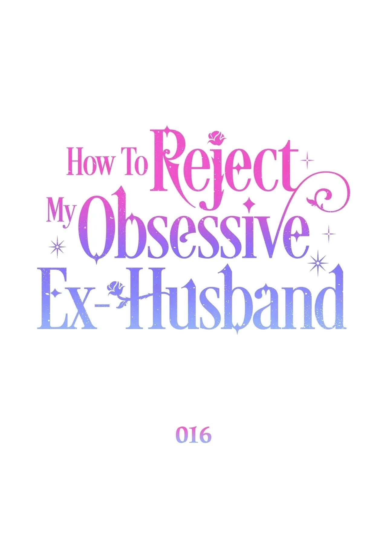 How to Reject My Obsessive Ex Husband Chapter 16 - Page 48