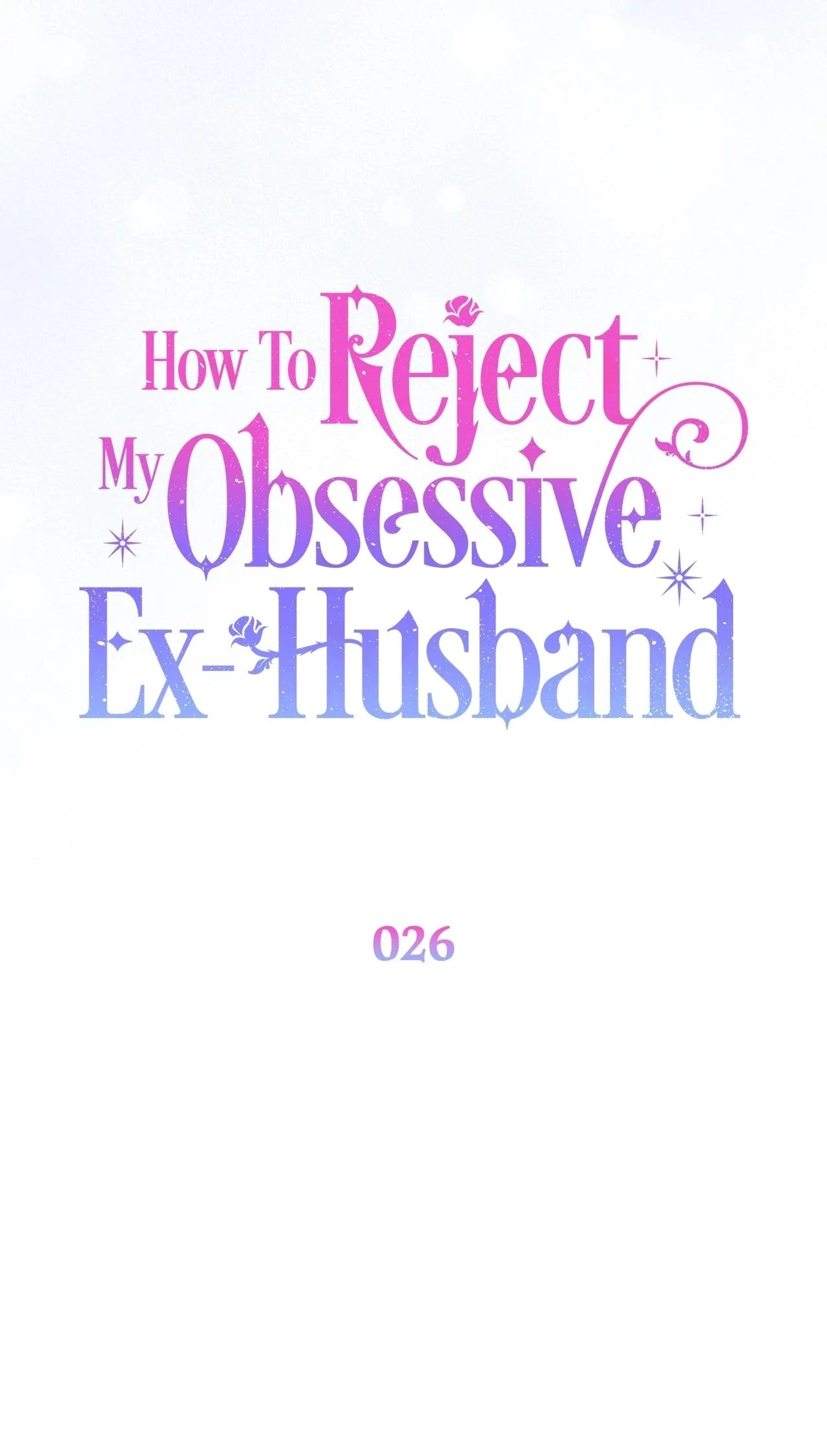 How to Reject My Obsessive Ex Husband Chapter 26 - Page 56
