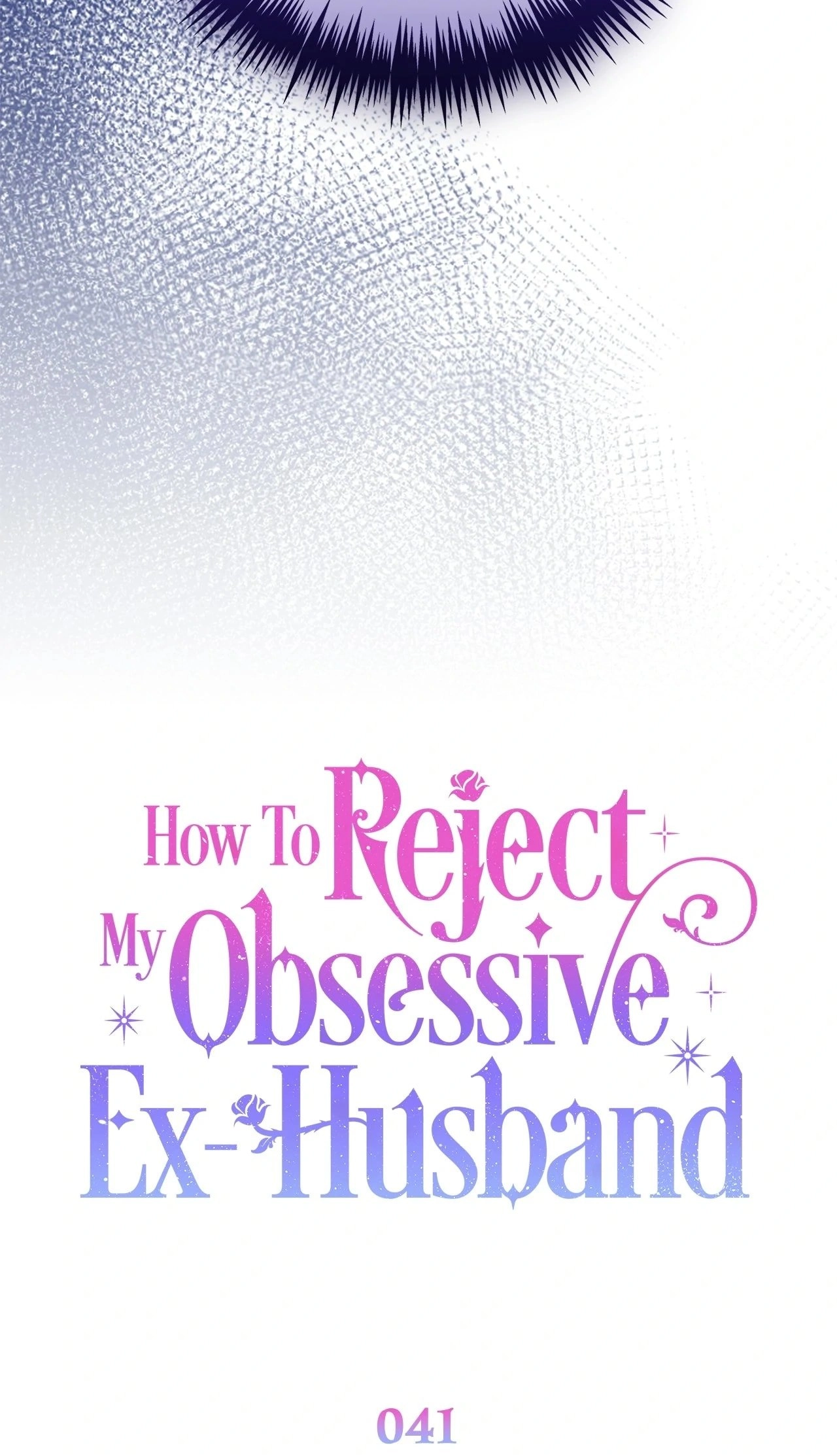 How to Reject My Obsessive Ex Husband Chapter 41 - Page 43