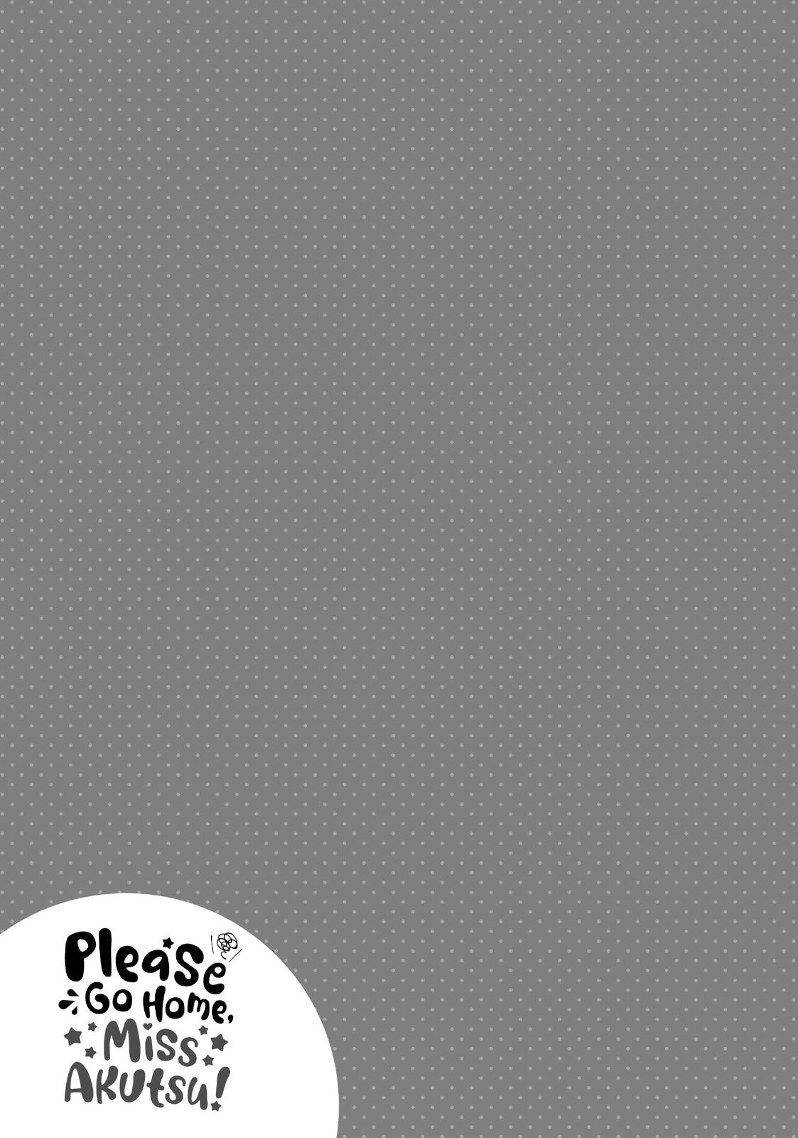 Please Go Home, Miss Akutsu! Chapter 49.5 - Page 17